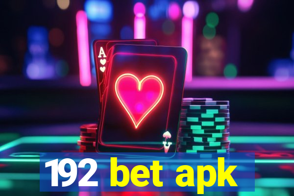 192 bet apk